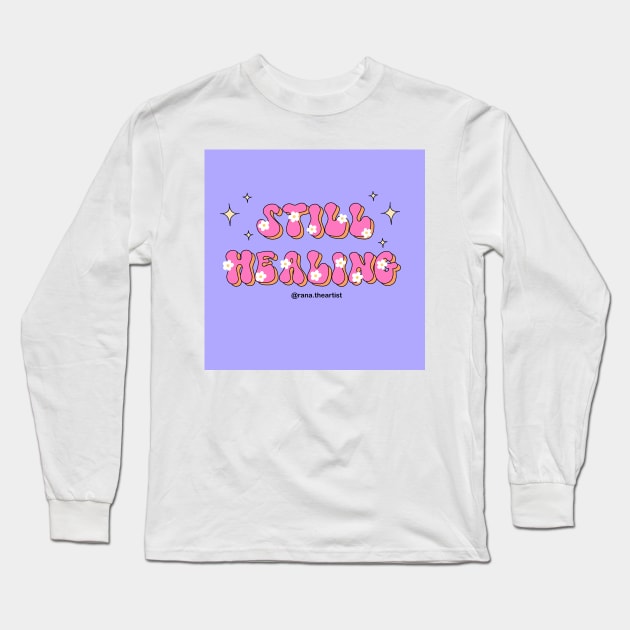 Still healing Long Sleeve T-Shirt by Ranaawadallah